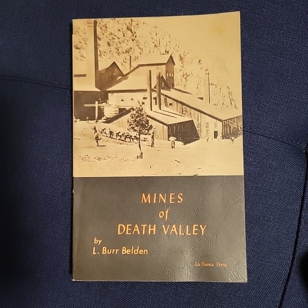 Mines of Death Valley by L. Burr Belden 1976 California Local History Wild West
